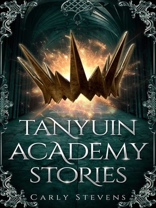Title details for Tanyuin Academy Stories by Carly Stevens - Available